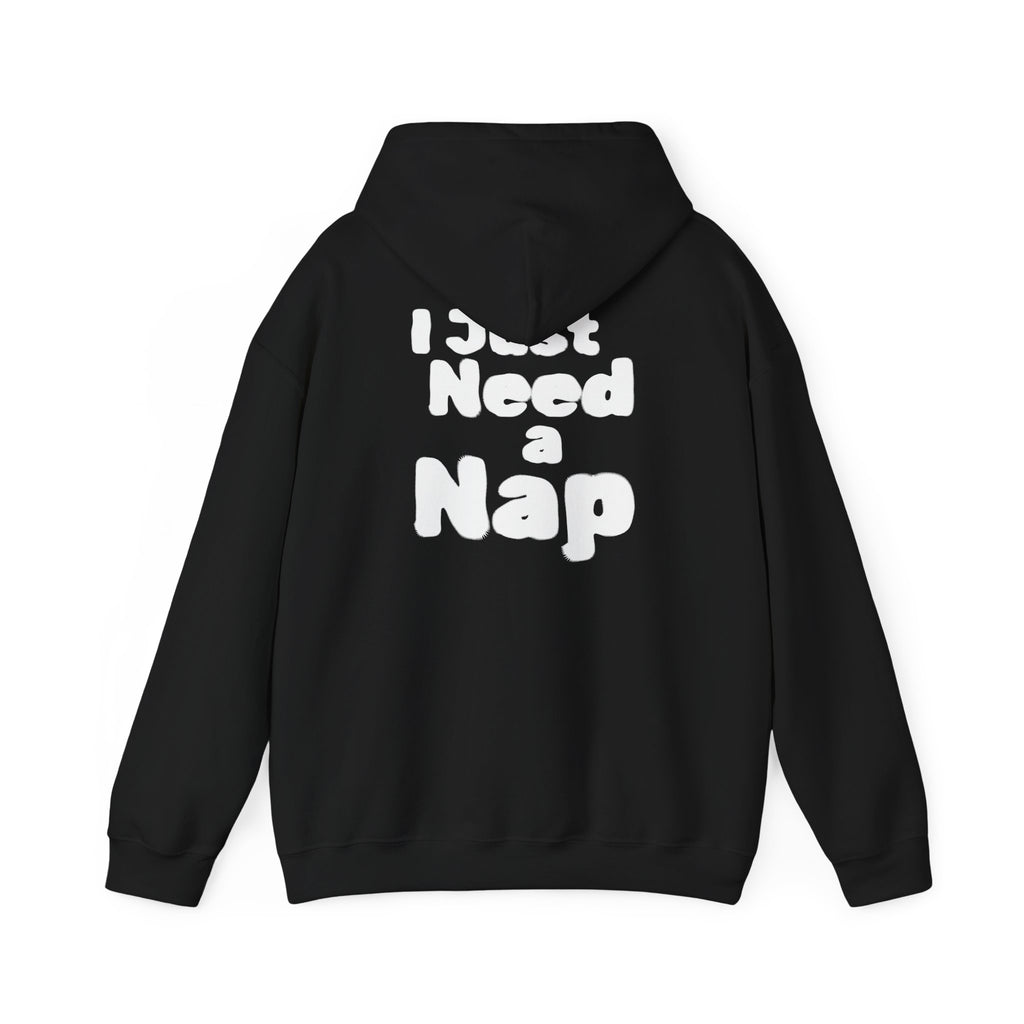 I Just Need a Nap Hoodie