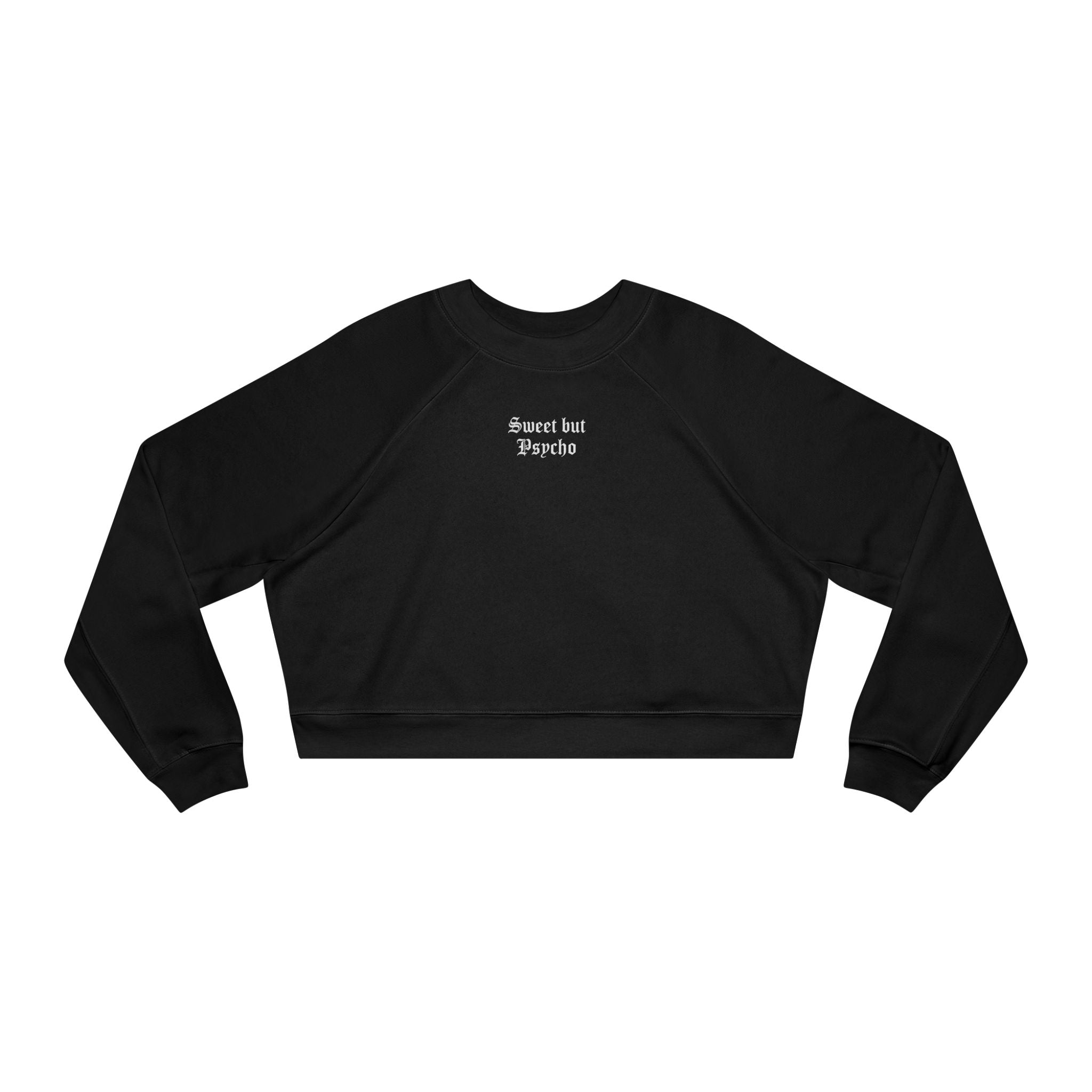Sweet but Psycho Women’s Cropped Sweatshirt
