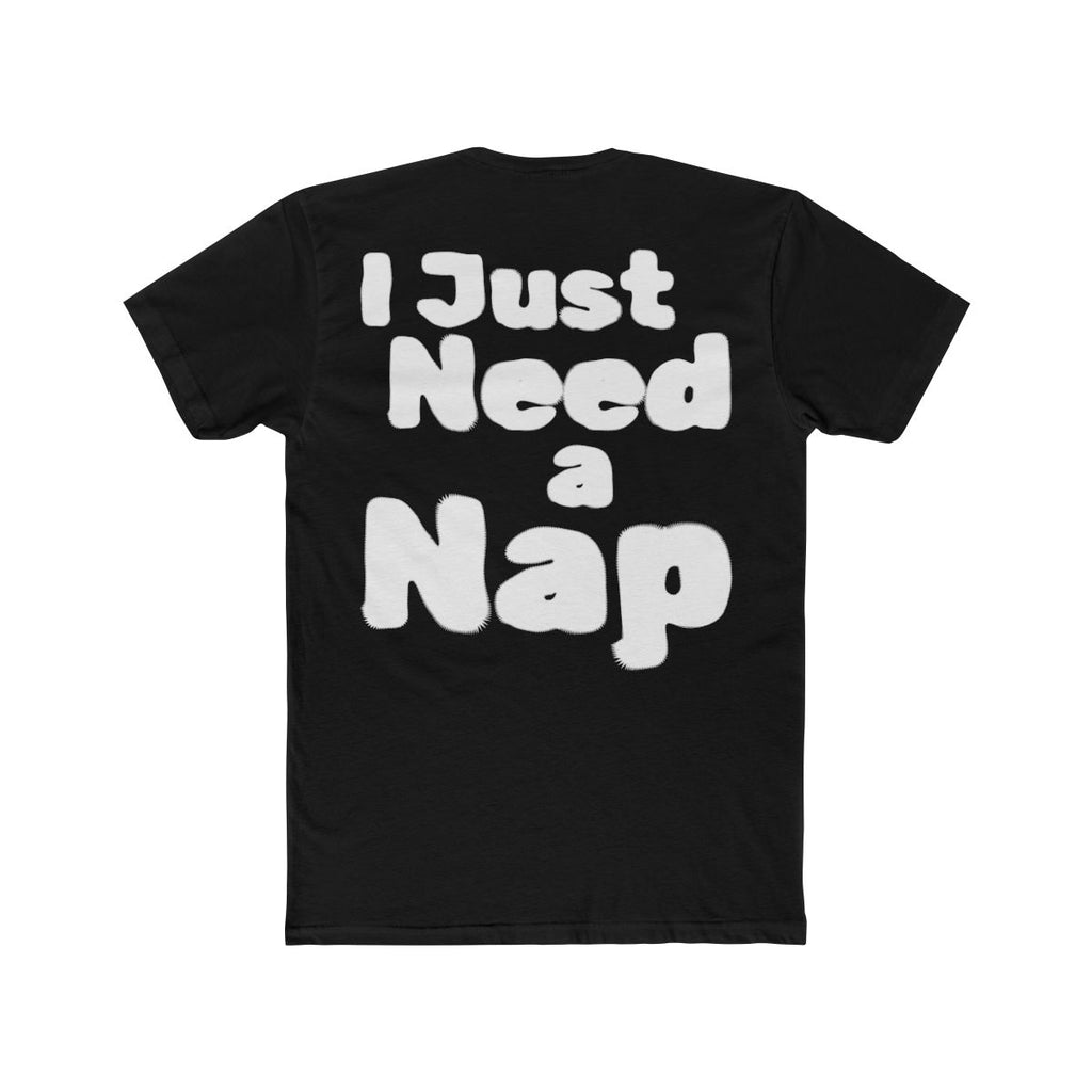 I Just Need a Nap Tshirt